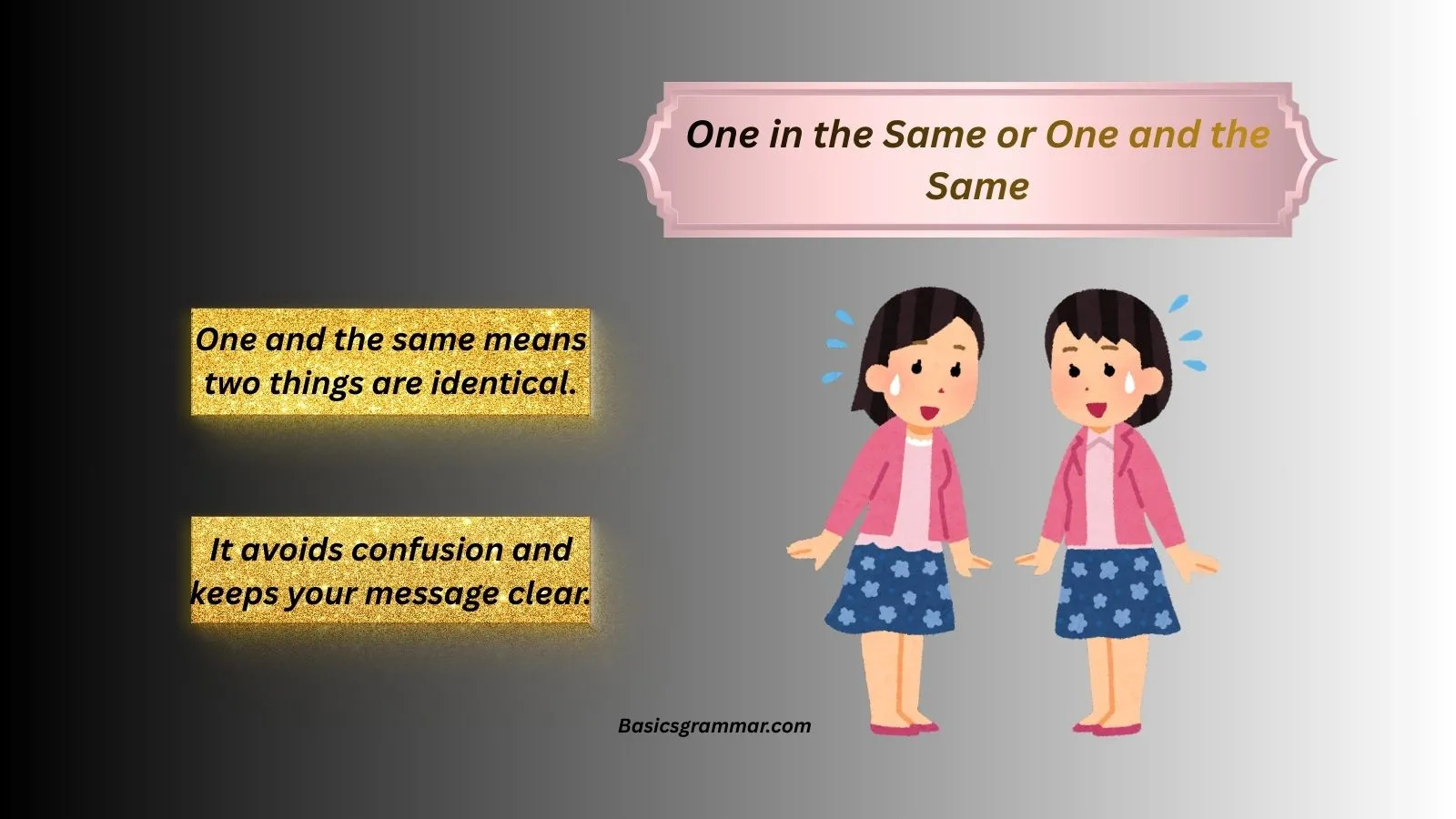 one-in-the-same-or-one-and-the-same