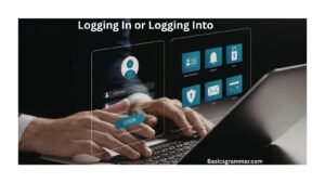 logging-in-or-logging-into