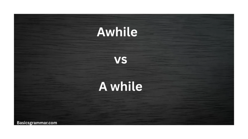 awhile-or-a-while