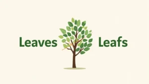 leaves-or-leafs