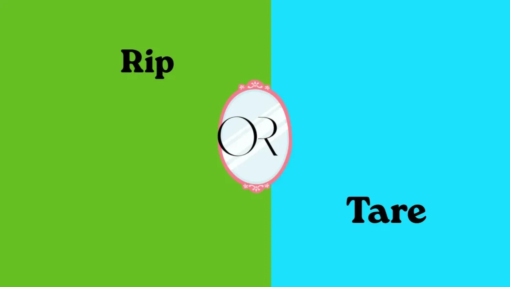 rip-or-tare