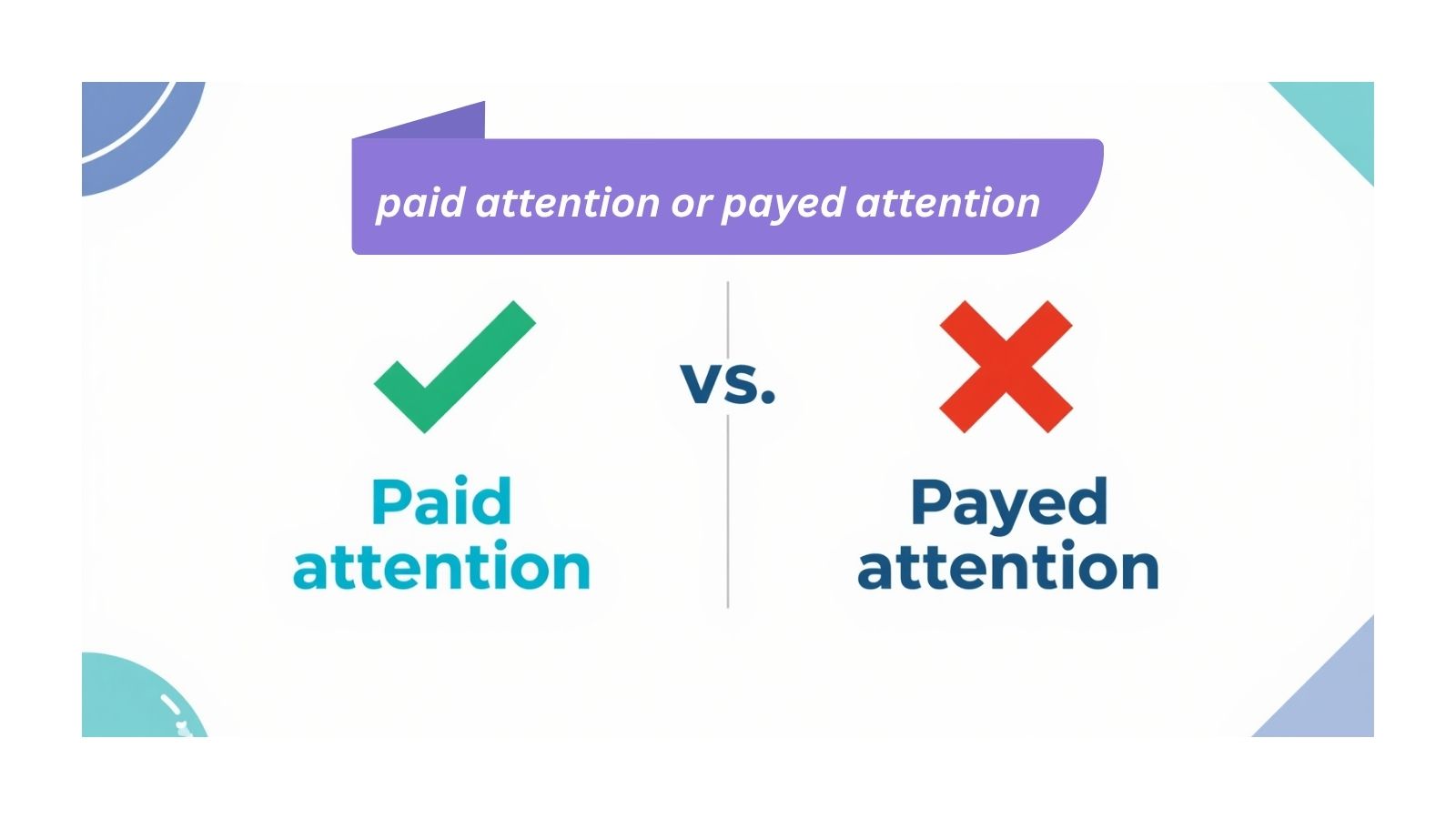 paid-attention-or-payed-attention